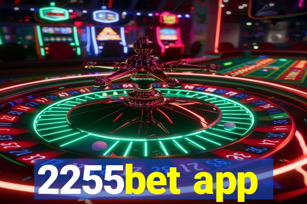 2255bet app